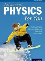 Advanced Physics for You - A Level Physics Textbook with 200+ Worked Examples