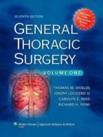 General Thoracic Surgery, 7th Edition (eBook PDF)