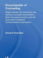 Encyclopedia of Counseling: NCE & CPCE Exam Prep 4th Edition
