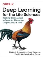 Deep Learning for the Life Sciences: Apply DL to Genomics & Drug Discovery