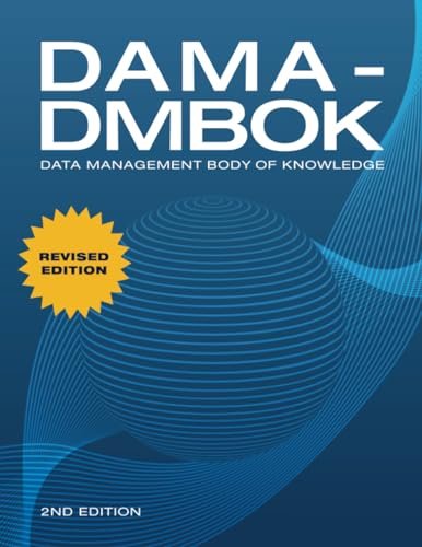 DAMA-DMBOK: Data Management Body of Knowledge (2nd Edition)