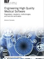 Engineering High Quality Medical Software: Regulations, Standards, Methodologies & Tools for Certification