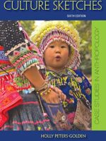 Culture Sketches: Case Studies in Anthropology 6th Edition