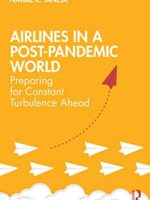 Airlines in a Post-Pandemic World: Preparing for Constant Turbulence Ahead