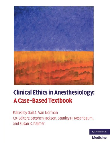 Clinical Ethics in Anesthesiology: A Case-Based Textbook