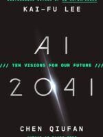 AI 2041: Ten Visions for Our Future – First Edition eBook