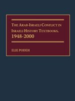 The Arab-Israeli Conflict in Israeli History Textbooks