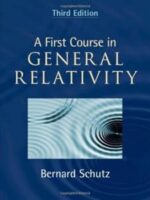 A First Course in General Relativity (Third Edition) – Bernard Schutz