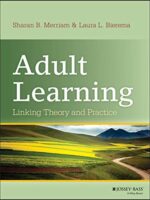 Adult Learning: Linking Theory and Practice (1st Edition)
