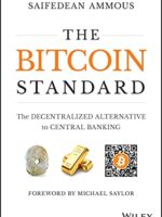 The Bitcoin Standard: The Decentralized Alternative to Central Banking