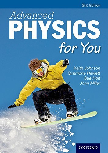 Advanced Physics for You – A-Level Physics Textbook (2015 Edition)