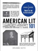 American Lit 101: From Nathaniel Hawthorne to Harper Lee — Essential Guide