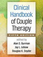 Clinical Handbook of Couple Therapy, Fifth Edition - Gurman, Lebow, Snyder