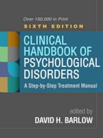 Clinical Handbook of Psychological Disorders 6th Edition – A Step-by-Step Treatment Manual