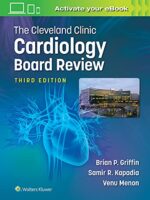 Cleveland Clinic Cardiology Board Review, 3rd Edition