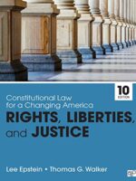 Constitutional Law for a Changing America: Rights, Liberties, and Justice 10th Edition