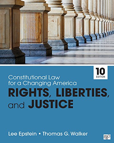 Constitutional Law for a Changing America: Rights, Liberties, and Justice 10th Edition