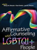 Affirmative Counseling with LGBTQI+ People: A Comprehensive Guide