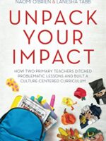 Unpack Your Impact: How Two Primary Teachers Ditched Problematic Lessons and Built a Culture-Centered Curriculum