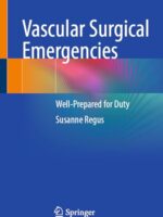 Vascular Surgical Emergencies: Well-Prepared for Duty
