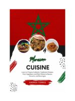 Moroccan Cookbook: Traditional & Modern Recipes by Andrea Torres — ebook cover