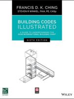 Building Codes ILLUSTRATED 6th Edition Ching Winkel IBC Guide