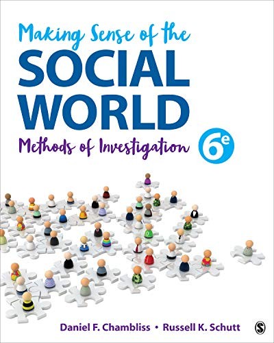 Making Sense of the Social World: Methods of Investigation 6th Edition