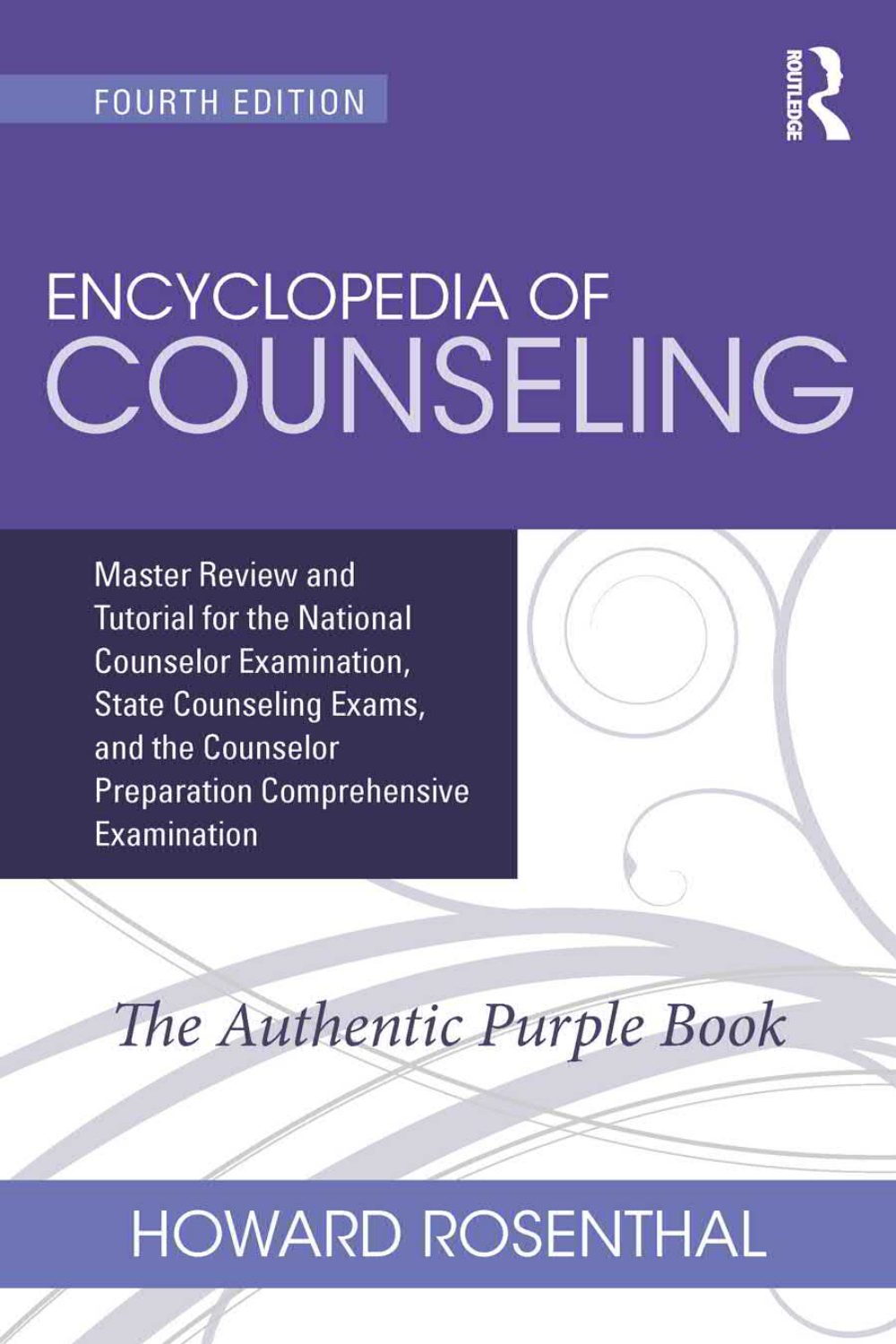 Encyclopedia of Counseling: NCE & CPCE Exam Prep 4th Edition