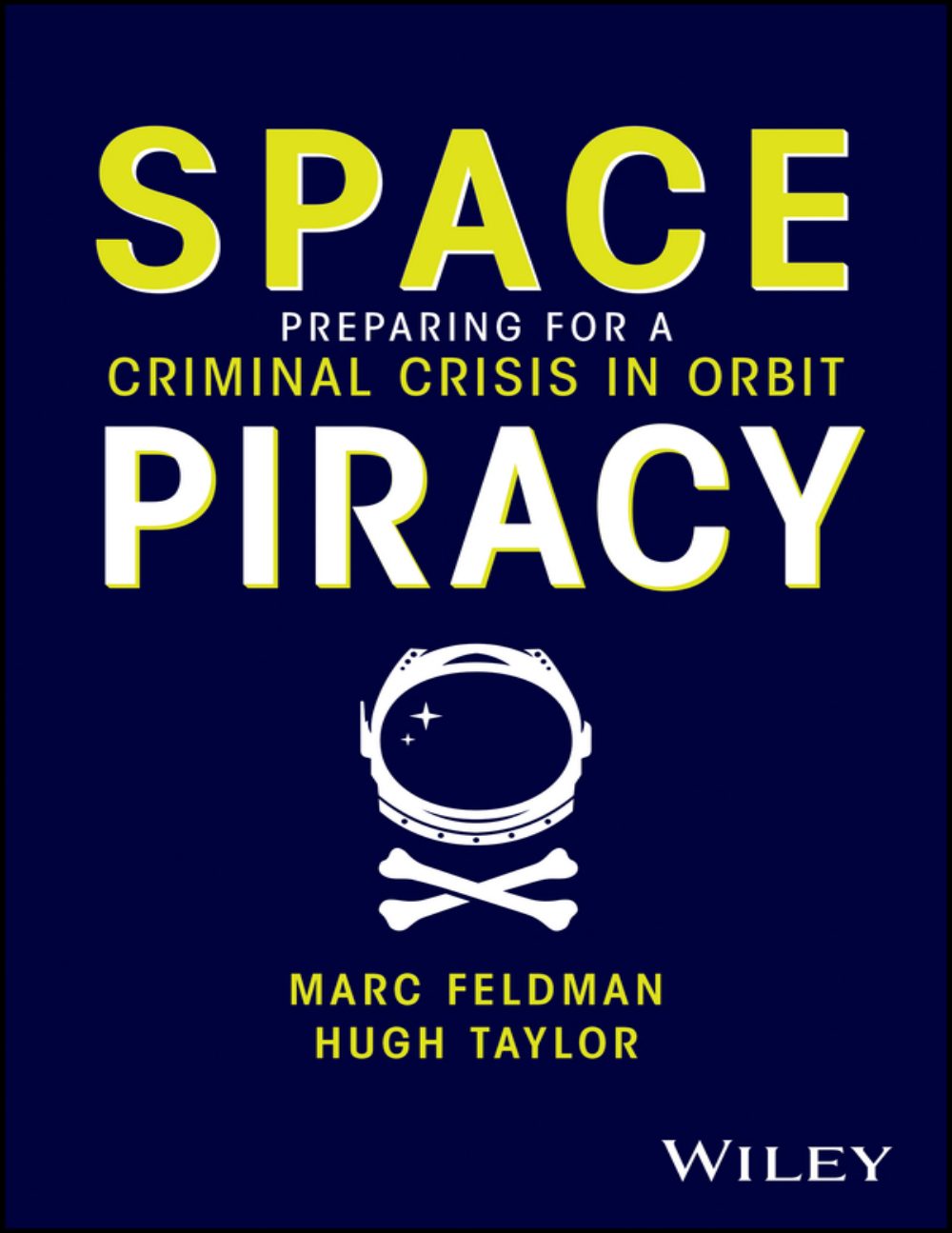 Space Piracy: Preparing for a Criminal Crisis in Orbit