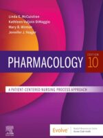 Pharmacology: A Patient-Centered Nursing Process Approach, 10th Edition