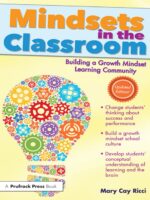Mindsets in the Classroom Updated Edition: Build a Growth Mindset Learning Community