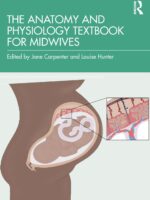 The Anatomy and Physiology Textbook for Midwives 1st Edition