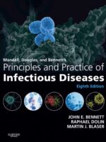 Mandell, Douglas, and Bennett's Infectious Diseases 8th Edition