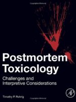 Postmortem Toxicology Rohrig: Challenges and Interpretive Considerations