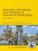 Analysis, Synthesis, and Design of Chemical Processes (5th Edition)