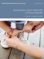 Exploring Child Welfare: A Practice Perspective, 7th Ed.