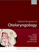 Oxford Textbook of Otolaryngology (2025) – Comprehensive ENT Guide