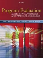 Program Evaluation: Alternative Approaches and Practical Guidelines 4th Edition