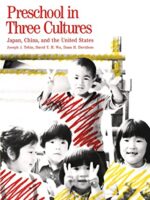 Preschool in Three Cultures: Japan, China, and the United States