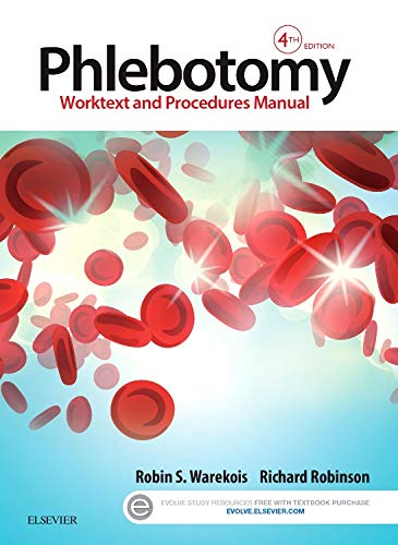Phlebotomy: Worktext and Procedures Manual 4th Edition
