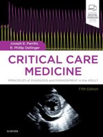 Critical Care Medicine: Principles of Diagnosis and Management in the Adult 5th Edition – Parrillo & Dellinger