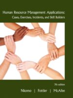 Human Resource Management Applications: Cases, Exercises, Incidents, and Skill Builders, 7th Edition