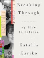 Breaking Through: My Life in Science by Katalin Karikó