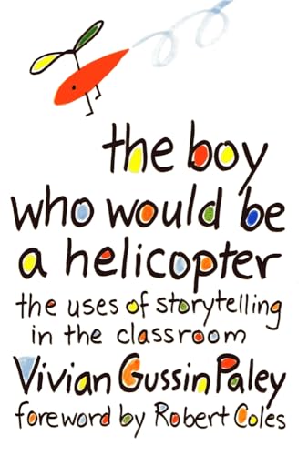 The Boy Who Would Be a Helicopter - Vivian Gussin Paley