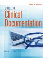 Guide to Clinical Documentation 3rd Edition – Debra D. Sullivan