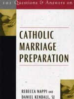 101 Questions and Answers on Catholic Marriage Preparation