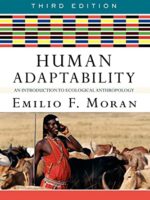 Human Adaptability: An Introduction to Ecological Anthropology (3rd Edition) - Emilio F. Moran