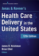 Jonas & Kovner's Health Care Delivery in the United States 12th Edition