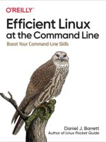 Efficient Linux at the Command Line: Boost Your Productivity