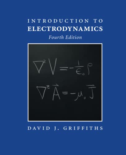 Introduction to Electrodynamics 4th Edition Griffiths